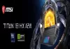 MSI Titan 18HX A2WJ1410FRY : le pc portable ultime ! MSI Titan 18HX A2WJ1410FRY